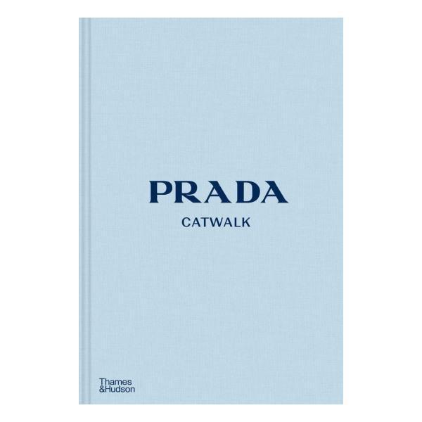 Prada: The Complete Collections (Catwalk) - Thirty Six Knots - thirtysixknots.com