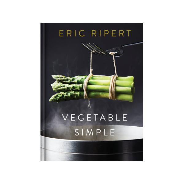 Vegetable Simple: A Cookbook - Thirty Six Knots - thirtysixknots.com