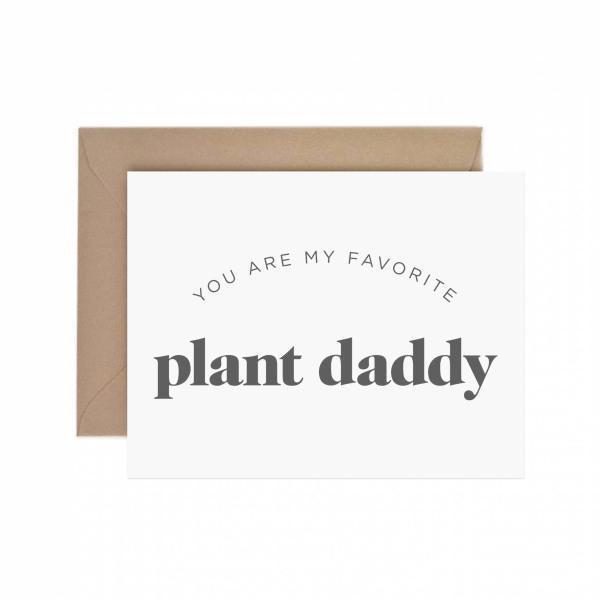 My Favorite Plant Daddy Greeting Card - Thirty Six Knots - thirtysixknots.com