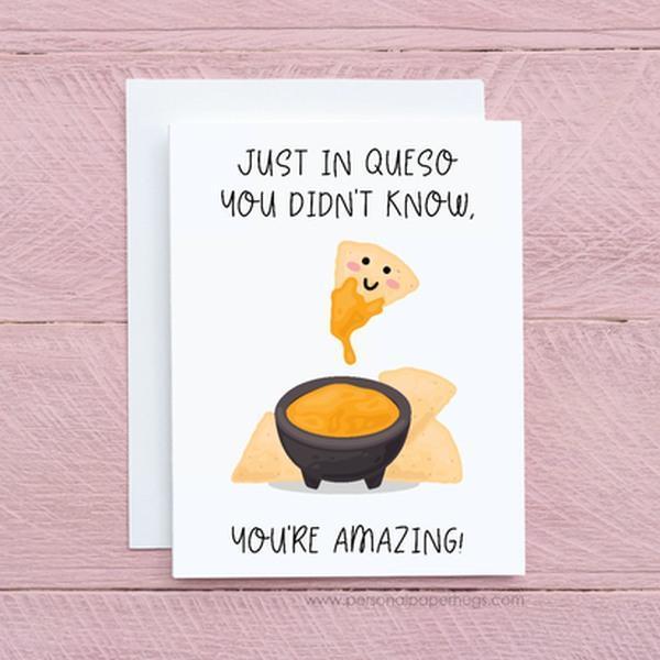 In Queso You Didn't Know Funny Cute Friendship Encouragement - Thirty Six Knots - thirtysixknots.com