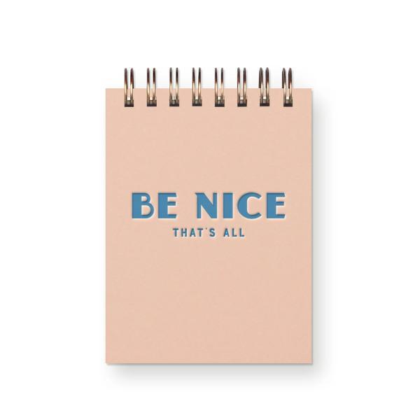 Be Nice, That's All Mini Jotter Notebook Seashell Cover | Bluebird Ink - Thirty Six Knots - thirtysixknots.com