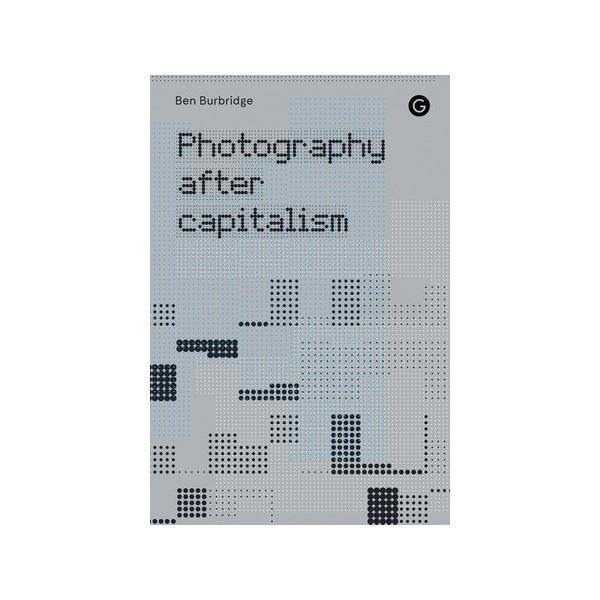 Photography After Capitalism - Thirty Six Knots - thirtysixknots.com